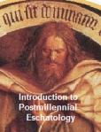 Introduction to Postmillennial Exchatology