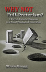 Why Not Full-Preterism